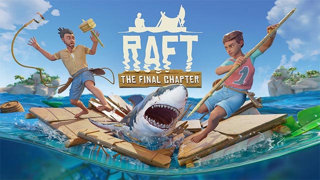 Raft - The Final Chapter bổ sung thêm 3 địa điểm mới, cốt truyện được viết lại, nhân vật mới...và hơn thế nữa