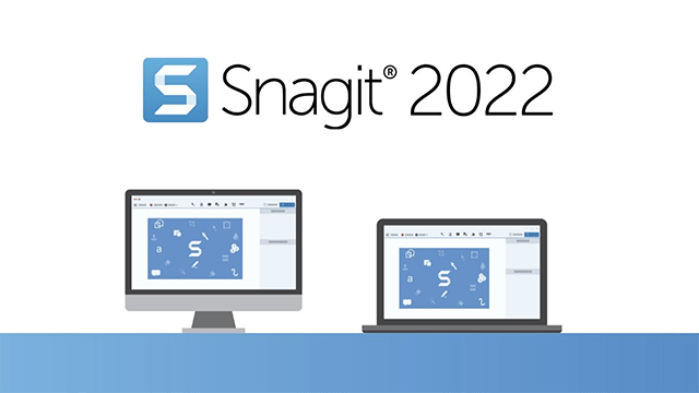 Snagit 2022 bổ sung hàng loạt tính năng mới và nâng cấp quan trọng